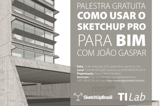 Palestra Como usar o SketchUp Pro para BIM com o arquiteto e diretor do TI Lab – João Gaspar
