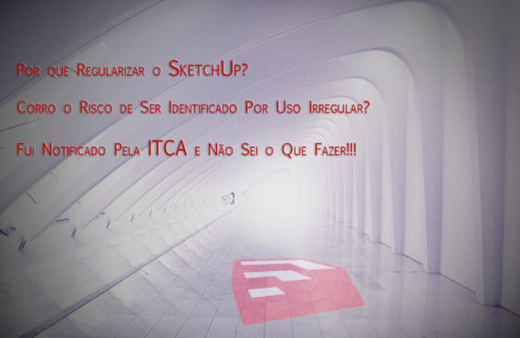 SketchUp | Regularize e Evite Gastos Desnecessários